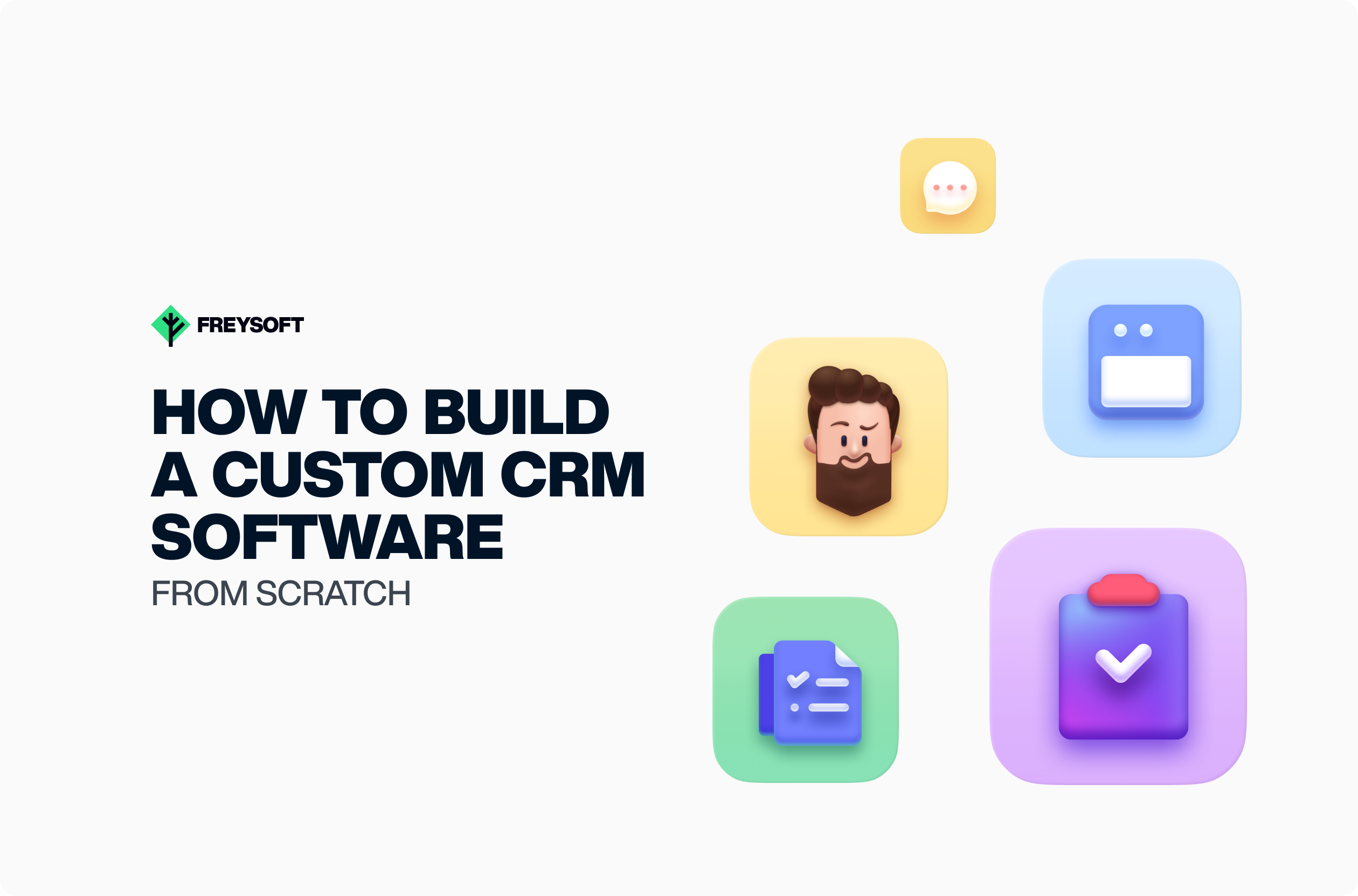 How to Build Custom CRM Software From Scratch | FreySoft